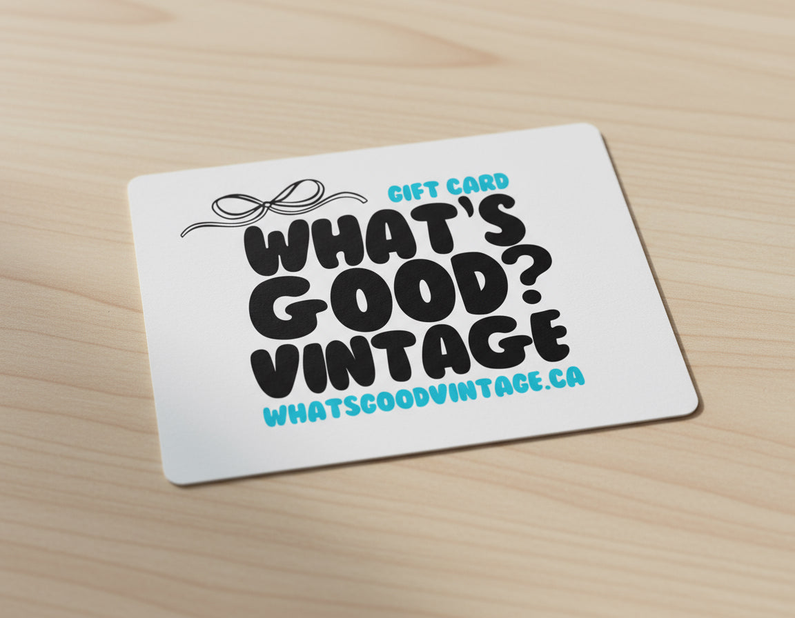 What's Good? Vintage E-Gift Card