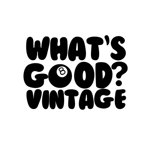 What's Good? Vintage