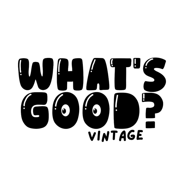 What's Good? Vintage
